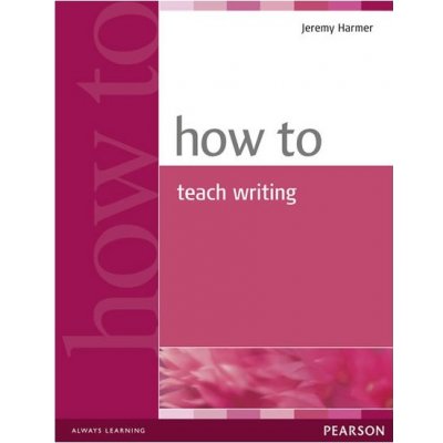 How to Teach Writing – Zbozi.Blesk.cz