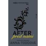 After 5: Pred nami - Anna Todd – Hledejceny.cz
