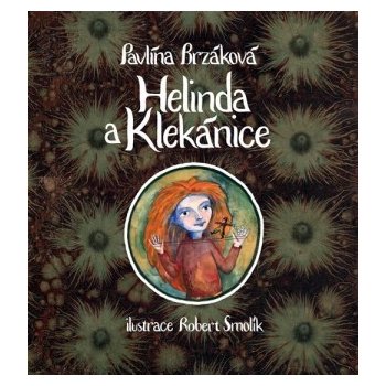 Helinda a Klekánice - Pavlína Brzáková