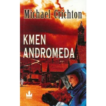 Kmen Andromeda - 2. vydání - Crichton Michael