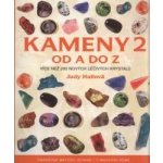 Kameny od A do Z 2 - Více než 200 nových lečivých krystalů - Hallová Judy – Hledejceny.cz