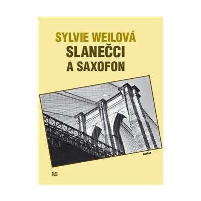 Slanečci a saxofon - Weilová Sylvie