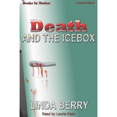 Death And The Icebox Berry Linda audio – Zbozi.Blesk.cz