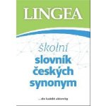 Školní slovník českých synonym a antonym - autorů kolektiv – Hledejceny.cz