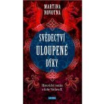 Svědectví uloupené dýky - Martina Novotná – Zbozi.Blesk.cz