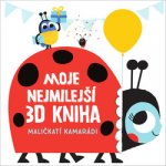 Moje nejmilejší 3D kniha Maličkatí kamarádi – Hledejceny.cz