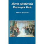 Slavní návštěvníci Karlových Varů – Hledejceny.cz