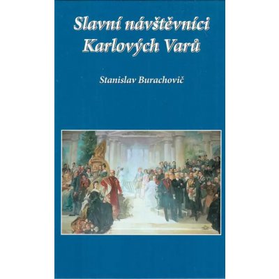 Slavní návštěvníci Karlových Varů – Hledejceny.cz