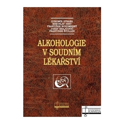 Alkohologie v soudním lékařství – Hledejceny.cz