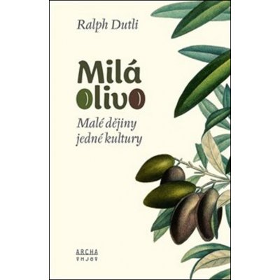 Dutli Ralph: Milá oliva Kniha
