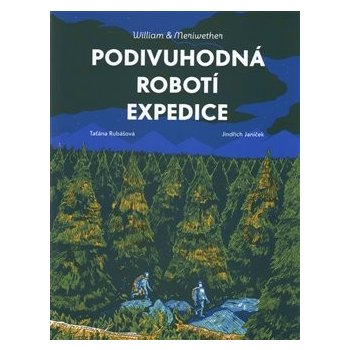 William & Meriwether - Podivuhodná robotí expedice - Jindřich Janíček