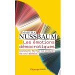 Les émotions démocratiques: Comment former le citoyen du XXIe siecle ? - Nussbaumová Martha C. – Hledejceny.cz