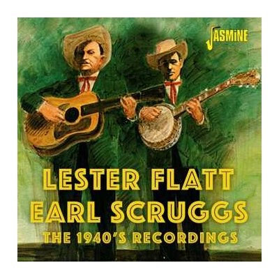 Lester Flatt & Earl Scruggs: The 1940s Recordings CD – Hledejceny.cz