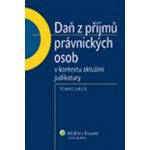 Daň z příjmů právnických osob v kontextu aktuální judikatury Tomáš Jaroš – Hledejceny.cz