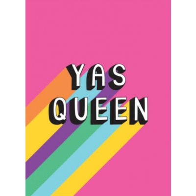 Yas Queen - Uplifting Quotes and Statements to Empower and Inspire (Publishers Summersdale) – Hledejceny.cz