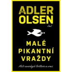 Malé pikantní vraždy - Adler-Olsen Jussi – Hledejceny.cz