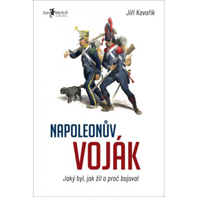 Napoleonův voják - Jiří Kovařík – Zbozi.Blesk.cz