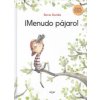 Kniha ¡Menudo pájaro!