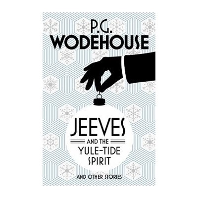 Jeeves and the Yule-Tide Spirit and Other Sto... - P.G. Wodehouse