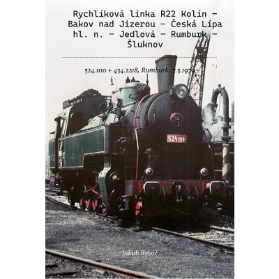 Rychlíková linka R22 Kolín – Bakov nad Jizerou – Česká Lípa hl. n. – Jedlová – Rumburk – Šluknov – Hledejceny.cz