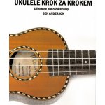 Ben Anderson Ukulele krok za krokem učebnice pro začátečníky + audio – Zboží Mobilmania