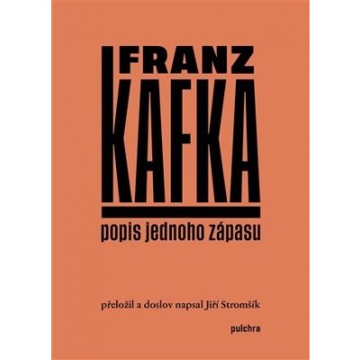 Popis jednoho zápasu - Franz Kafka – Hledejceny.cz