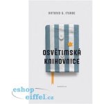 Osvětimská knihovnice - Antonio G. Iturbe – Zboží Dáma Osvětimská knihovnice - Antonio G. Iturbe – Zboží Dáma