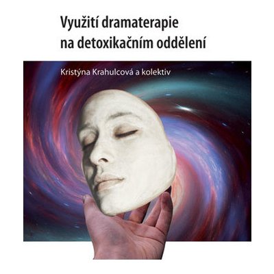 Využití dramaterapie na detoxikačním oddělení – Hledejceny.cz