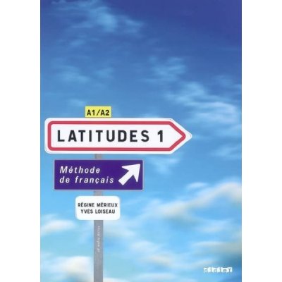 Latitudes 1 - učebnice + audio CD /2 ks/ - Mérieux Régine, Loiseau Y.