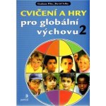 Cvičení a hry pro globální výchovu 2 Pike Graham, Selby David – Hledejceny.cz