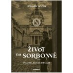 Jančok Ľubomír - Život na Sorbonně -- Výchova elit ve Francii – Hledejceny.cz