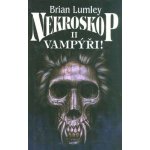 Nekroskop 02: Vampýři! - Brian Lumley – Hledejceny.cz