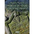 Kniha Příběhy ze staré židovské Prahy - Magdalena Wagnerová