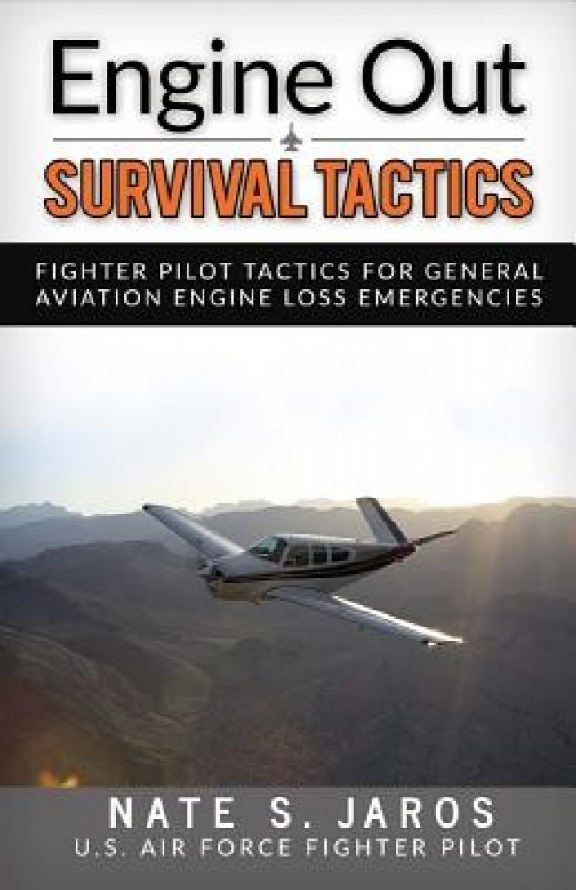 Knihy Engine Out Survival Tactics, Volume 1 Fighter Pilot Tactics for General Aviation Engine
