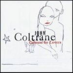 John Coltrane - Coltrane For Lovers CD – Hledejceny.cz