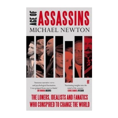 Age of Assassins: The Loners, Idealists and F... Michael Newton – Zbozi.Blesk.cz