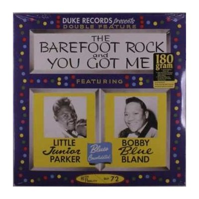 Bobby 'blue' Bland & Little Junior Parker - The Barefoot Rock And You Got Me LP – Zbozi.Blesk.cz