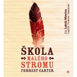 Škola malého stromu - Forrest Carter – Zboží Mobilmania