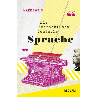 The Awful German Language / Die schreckliche deutsche Sprache - Twain, Mark