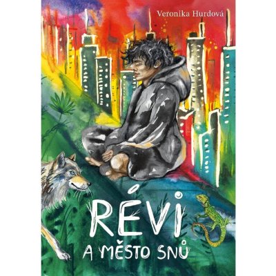 Révi a Město snů - Veronika Hurdová – Sleviste.cz
