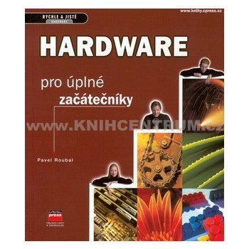 Hardware pro úplné začátečníky - Pavel Roubal