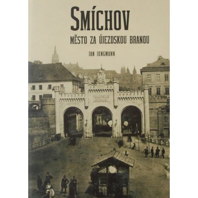 Smíchov - Město za Újezdskou branou – Zbozi.Blesk.cz