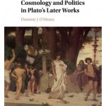 Cosmology and Politics in Plato\s Later Works