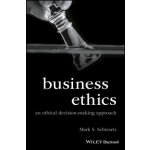 Business Ethics: An Ethical Decision-Making Approa ch – Hledejceny.cz