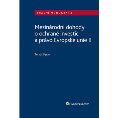 Mezinárodní dohody o ochraně investic a právo Evropské unie II – Zbozi.Blesk.cz