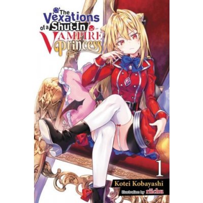 Vexations of a Shut-In Vampire Princess, Vol. 1 light novel – Zbozi.Blesk.cz