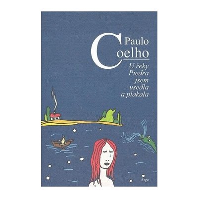 U řeky Piedra jsem usedla a plakala - Coelho Paulo