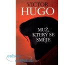 Muž, který se směje - Victor Hugo