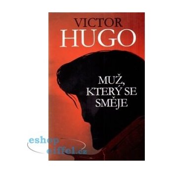 Muž, který se směje - Victor Hugo