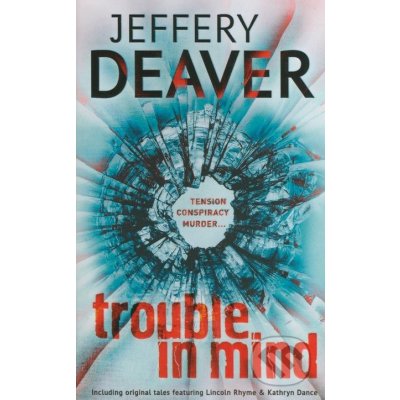 Trouble In Mind EXPORT - Deaver, Jeffery